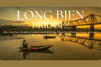 Long Bien Bridge: Witness Of The Nation's Heroic History