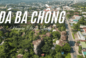 Đá Ba Chồng: Danh Lam Thắng Cảnh " Chênh Vênh – Độc Đáo" Tại Đồng Nai