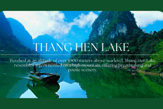 Thang Hen Lake – A Breathtaking Fairyland In Cao Bang