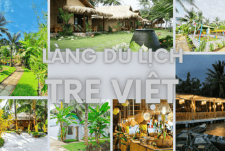 Làng Du Lịch Tre Việt: Điểm Vui Chơi Lý Tưởng Cho Cuối Tuần Với Nhiều Trải Nghiệm Hấp Dẫn