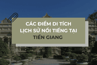 参观前江省 10 处著名且有价值的历史遗迹