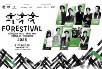 FORESTIVAL – LỄ HỘI ÂM NHẠC TRÀNG AN: CHẠM VÀO THIÊN NHIÊN, THỔN THỨC CẢM XÚC!
