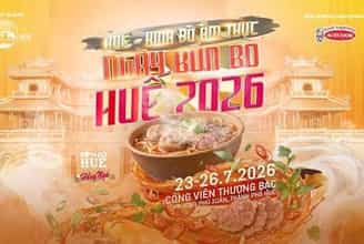 Huế - Kinh đô Ẩm thực 2026: Ngày Bún bò Huế