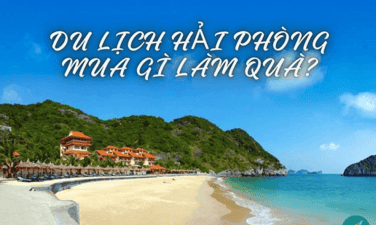 Đi du lịch tại Hải Phòng thì mua gì về làm quà?