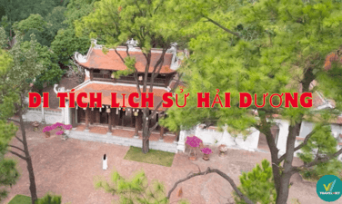 Top 11 di tích lịch sử tại Hải Dương tiêu biểu nhất