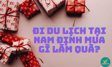 Đi du lịch tại Nam Định thì mua gì về làm quà?