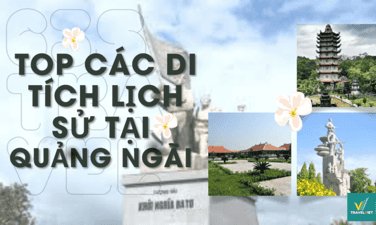 Top 11+ di tích lịch sử tại Quảng Ngãi thu hút khách tham quan