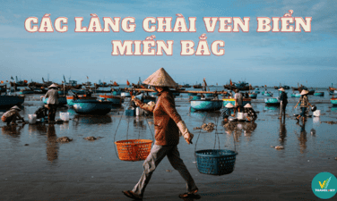 Top 4 làng chài ven biển miền Bắc Việt Nam đẹp nhất