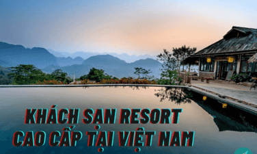 Top 11 khách sạn/Resort cao cấp tại Việt Nam được tỷ phú yêu thích