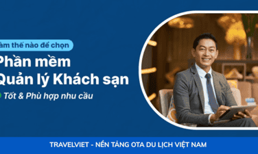Tổng hợp 10 tiêu chí cần quan tâm khi lựa chọn một phần mềm quản lý khách sạn