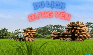 13 địa điểm du lịch tại Hưng Yên đẹp níu chân du khách