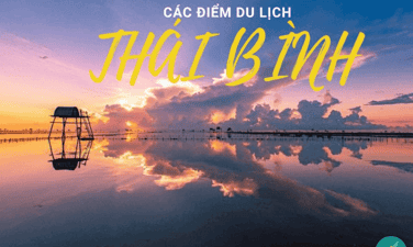 Top 14 điểm du lịch tại Thái Bình đẹp hút hồn bao người say đắm
