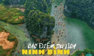 Ghé qua 25 điểm du lịch tại Ninh Bình cực chất thu hút du khách