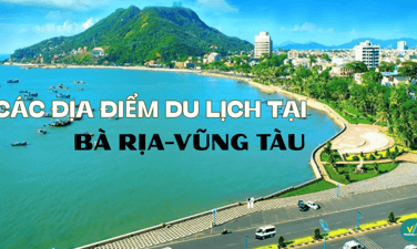 Top 29 địa điểm du lịch ở Bà Rịa Vũng Tàu thăm quan quên lối về