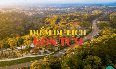 17 địa điểm du lịch tại Kon Tum được tìm kiếm nhiều nhất