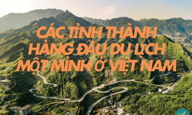 Top tỉnh/thành phố hàng đầu điểm đến du lịch một mình ở Việt Nam