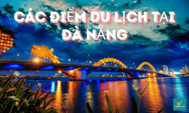 Danh sách 27+ điểm du lịch tại Đà Nẵng tha hồ check in