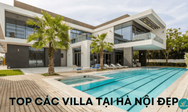 Top 10 Villa tại Hà Nội đẹp, giá hạt dẻ dành cho gia đình