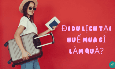 Đi du lịch tại Huế thì mua gì về làm quà?