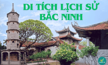 Top 22+ di tích lịch sử ở Bắc Ninh bạn nhất định nên khám phá