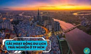 Top các hoạt động du lịch trải nghiệm tại TP HCM hấp dẫn