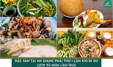 Đặc sản tại An Giang phải thử 1 lần khi đi du lịch và mua làm quà