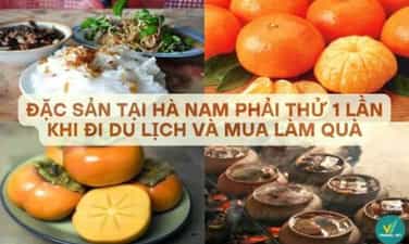 Đặc sản tại Hà Nam phải thử 1 lần khi đi du lịch và mua làm quà