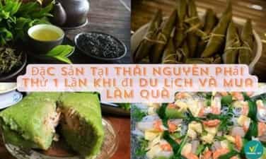 Đặc sản tại Thái Nguyên phải thử 1 lần khi đi du lịch và mua làm quà