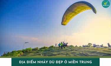 Top 8 địa điểm nhảy dù đẹp ở miền Trung cho tín đồ ưa mạo hiểm