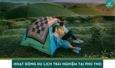 phu Tho的前13名经验丰富的旅游活动很有趣，值得一试