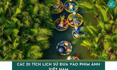 Vietnam's Iconic Historical Sites, as Seen on Screen