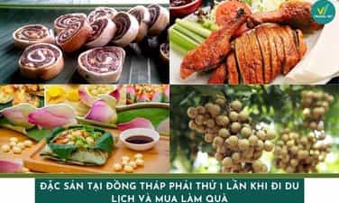 Đặc sản tại Đồng Tháp phải thử 1 lần khi đi du lịch và mua làm quà