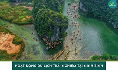 Top 17 hoạt động du lịch trải nghiệm tại Ninh Bình đáng trải nghiệm