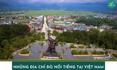 Những địa chỉ đỏ nổi tiếng tại Việt Nam lưu giữ dấu ấn lịch sử