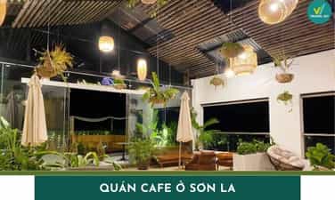 Top 8 quán cafe ở Sơn La view đẹp, đồ uống ngon