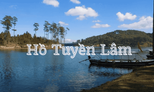 Hồ Tuyền Lâm - chữa lành bằng cảnh đẹp thơ mộng