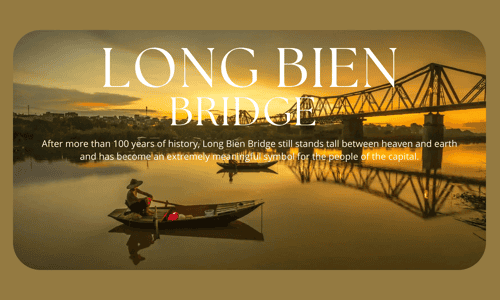 Long Bien Bridge: Witness Of The Nation's Heroic History