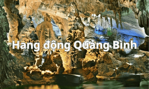 Hang động Quảng Bình - vẻ đẹp được nặn nên từ bàn tay của tạo hóa