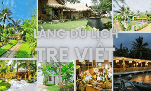 Làng Du Lịch Tre Việt: Điểm Vui Chơi Lý Tưởng Cho Cuối Tuần Với Nhiều Trải Nghiệm Hấp Dẫn