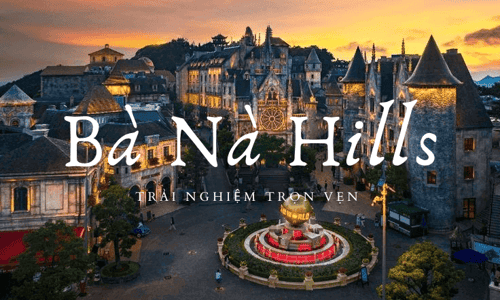 Bà Nà Hills - địa điểm du lịch nổi bật tại Việt Nam