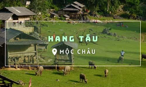 Hang Táu - Điểm đến nguyên sơ và bình yên tại Mộc Châu