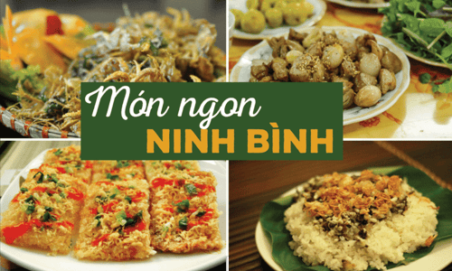 Ăn Sập Ninh Bình Với Top 6 Đặc Sản Ngon Ngon Ngất Ngây – Không Thể Bỏ Lỡ!