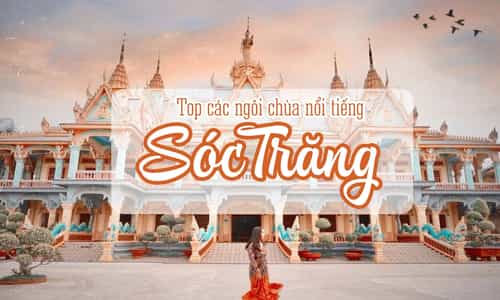 Điểm danh những ngôi chùa ở Sóc Trăng nhất định phải viếng thăm