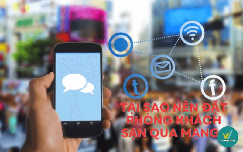 Top 12 lý do đặt phòng khách sạn qua mạng ngày càng được ưa chuộng?