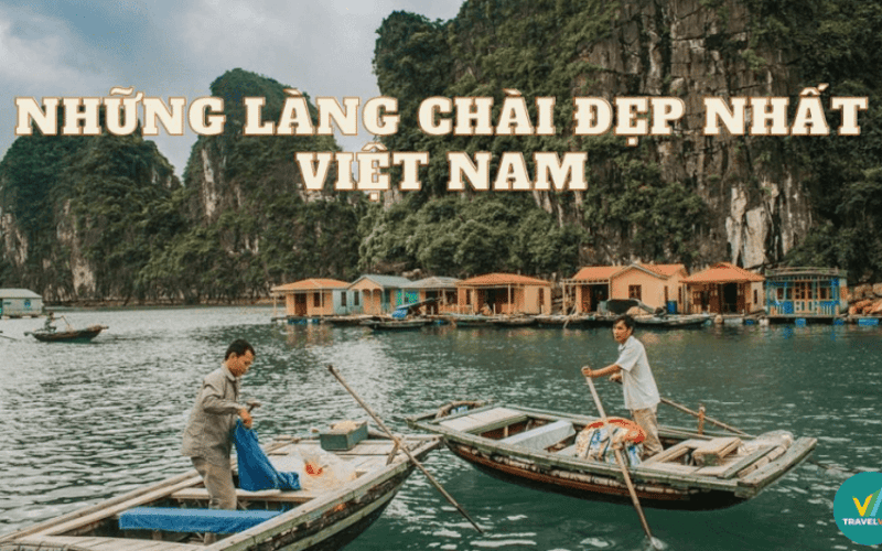 Mê mẩn với 10 làng chài đẹp nhất Việt Nam