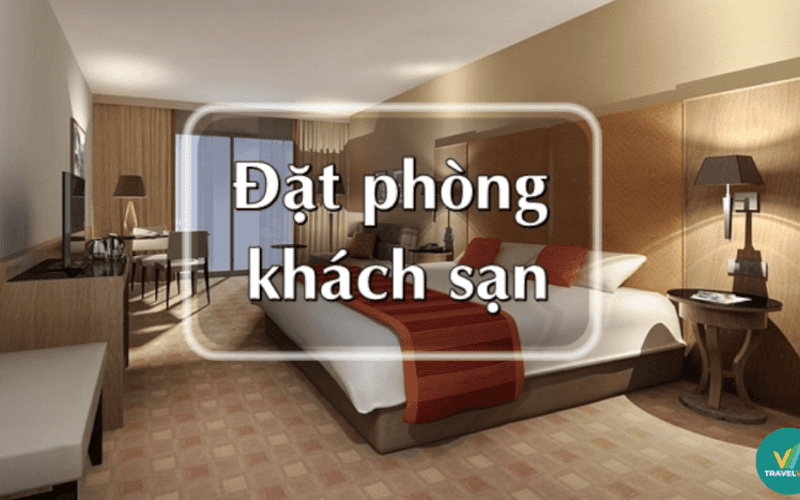Mẹo đặt phòng khách sạn giá rẻ dành cho những tín đồ du lịch không thể bỏ qua