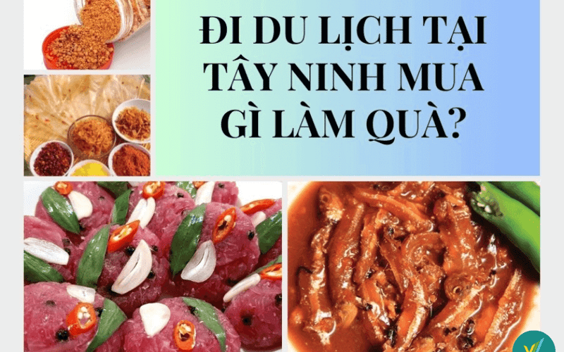 Đi du lịch tại Tây Ninh thì mua gì về làm quà?
