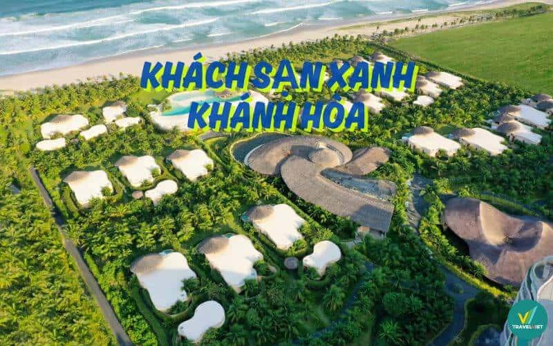 Top 7 green hotels in Khanh Hoa for an ideal vacation