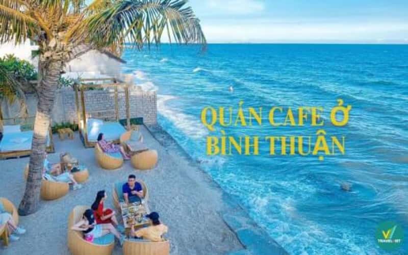 Binh Thuan的前8个咖啡馆对于虚拟生活协会非常寒意