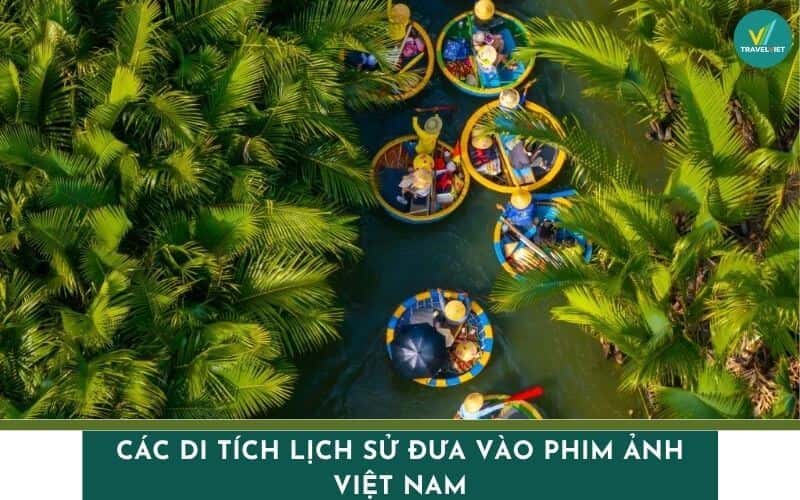 Historical relics featured in famous Vietnamese movies